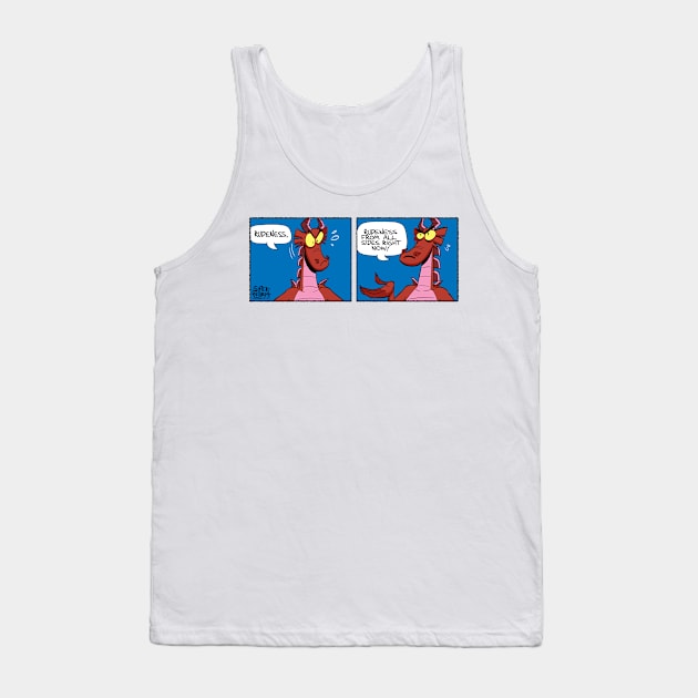 Rudeness from all sides right now Tank Top by Slack Wyrm